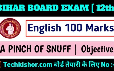 A Pinch Of Snuff VVI Objective Class 12th Hindi
