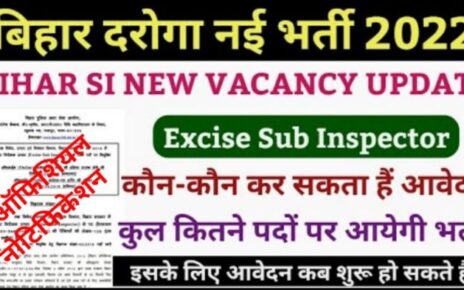 Bihar Excise SI New Vacancy 2022 Notification