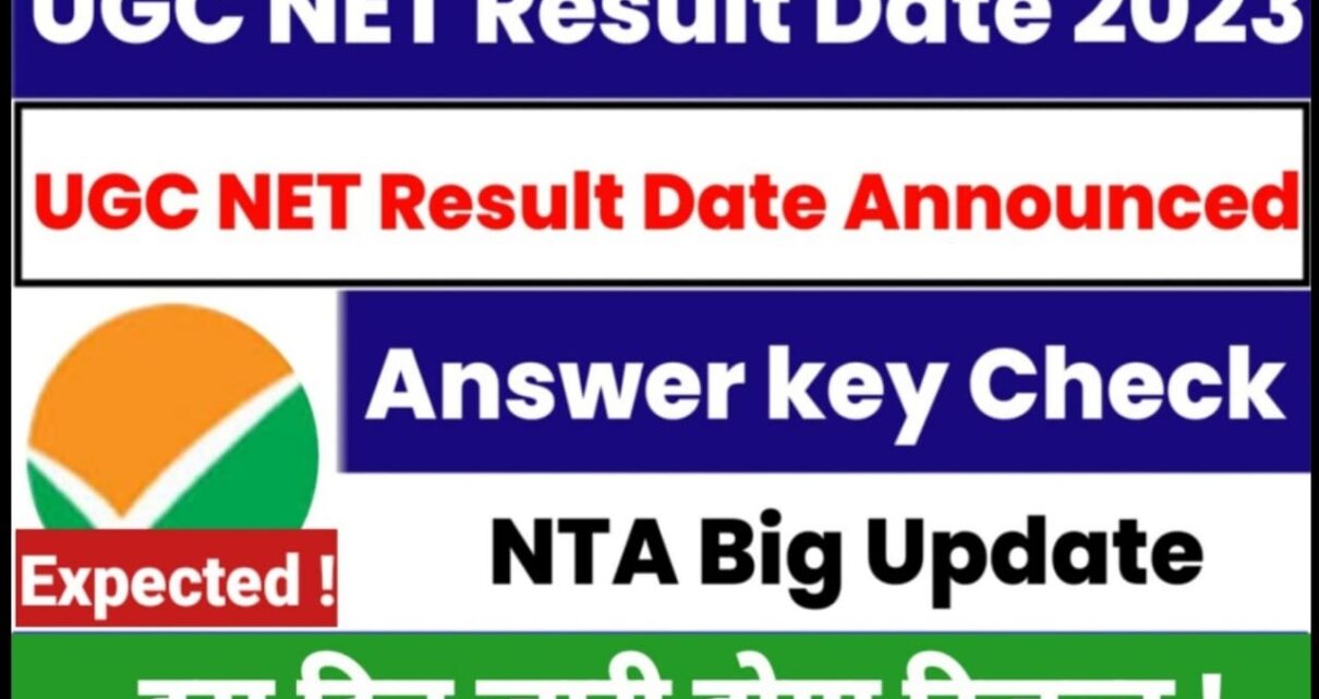 UGC NET Result 2023, Official NTA Result Date News, UGC NET Result kaise देखें, UGC NET Result 2023 kab aayega, NTA UGC Result News Today, UGC NET Result 2023 Date: UGC NET Result 2023 Declared, result ugc net 2023, ugc result 2023,net result 2023 date, UGC NET Result 2023 कव जारी किया जाएगा?, ugc net 2023 result date, ugc net 2023 answer key