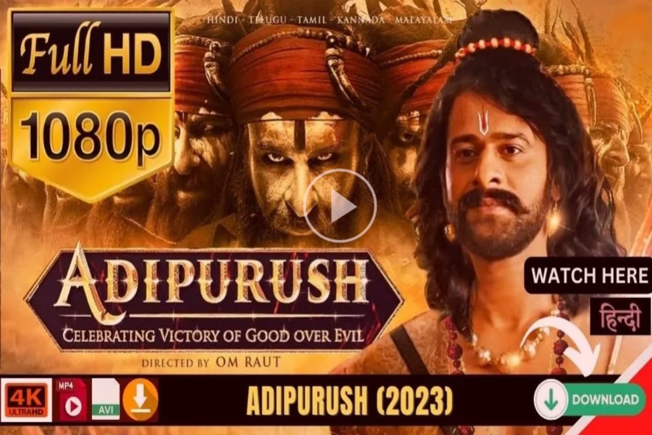 Adipurush Full Movie Download in Hindi, adipurush full movie download mp4moviez, adipurush movie download telegram link, Adipurush Full Movie