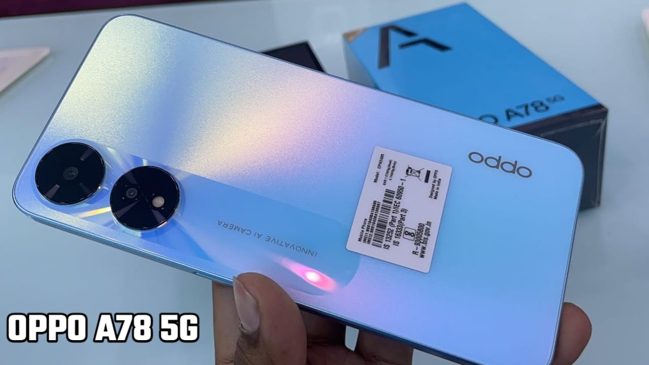 OPPO A78 5G Smartphone Price, OPPO A78 5G Smartphone Review, Oppo A78 5G full review in hindi, Oppo A78 5G review in hindi, Oppo A78 5G camera review, Oppo A78 5G battery review, Oppo A78 5G unboxing, OPPO A78 5G Phone Camera Quality, OPPO A78 5G