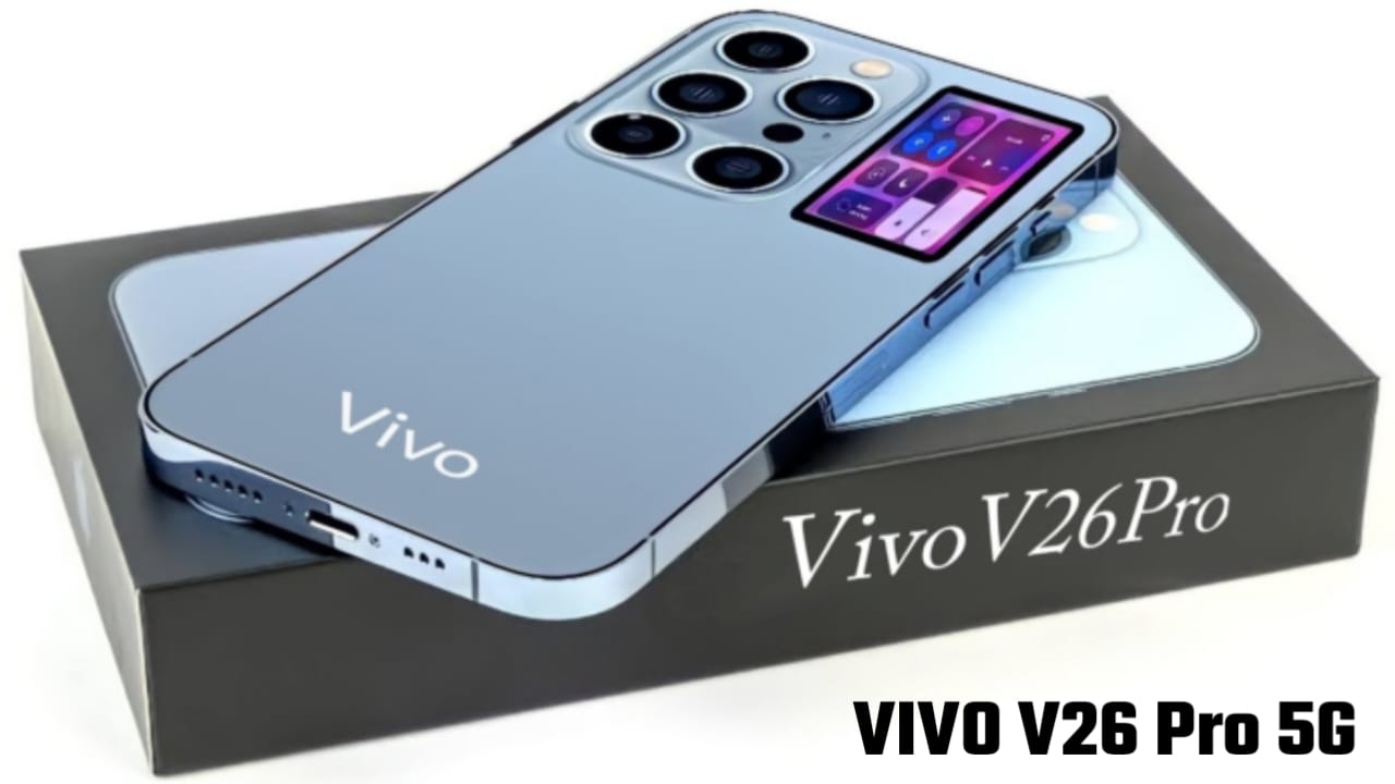 VIVO V26 Pro 5G Smartphone Price, Vivo V26 Pro leaks, Vivo V26 Pro 5G,Vivo V26 Pro Launch Date, Vivo V26 Pro Price, Vivo V26 Pro first Impressions, Vivo V26 Pro News, Vivo V26 Pro rumours, Vivo V26 Pro Features, Vivo V26 Pro Specifications, Vivo V26 Pro Unboxing, Vivo V26 Pro first look