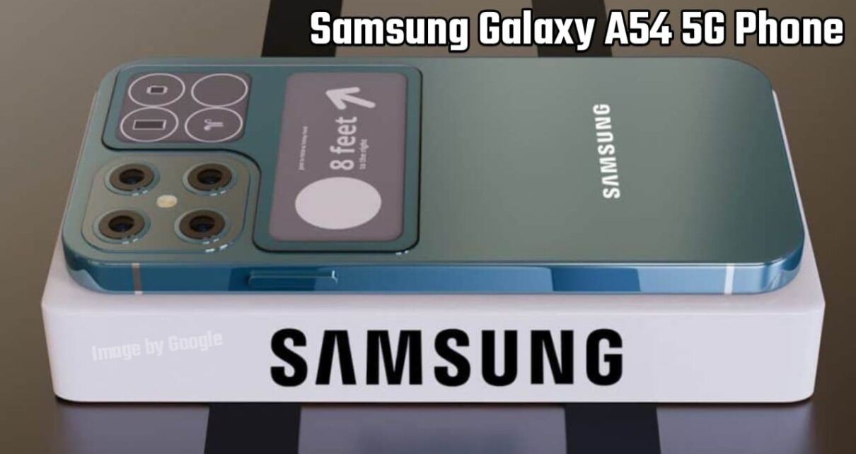 Samsung Galaxy A54 5G Mobile Price in India, Samsung Galaxy A54 5G Phone Starting Price, Samsung Galaxy A54 5G Mobile Processer Quality, Samsung Galaxy A54 5G Mobile Camera Quality, Samsung Galaxy A54 5G Mobile Battery Quality, Samsung Galaxy A54 5G स्मार्टफोन फिचर्स